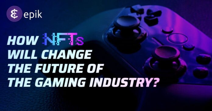 What Effect Does NFTs Have On The Gaming Industry?