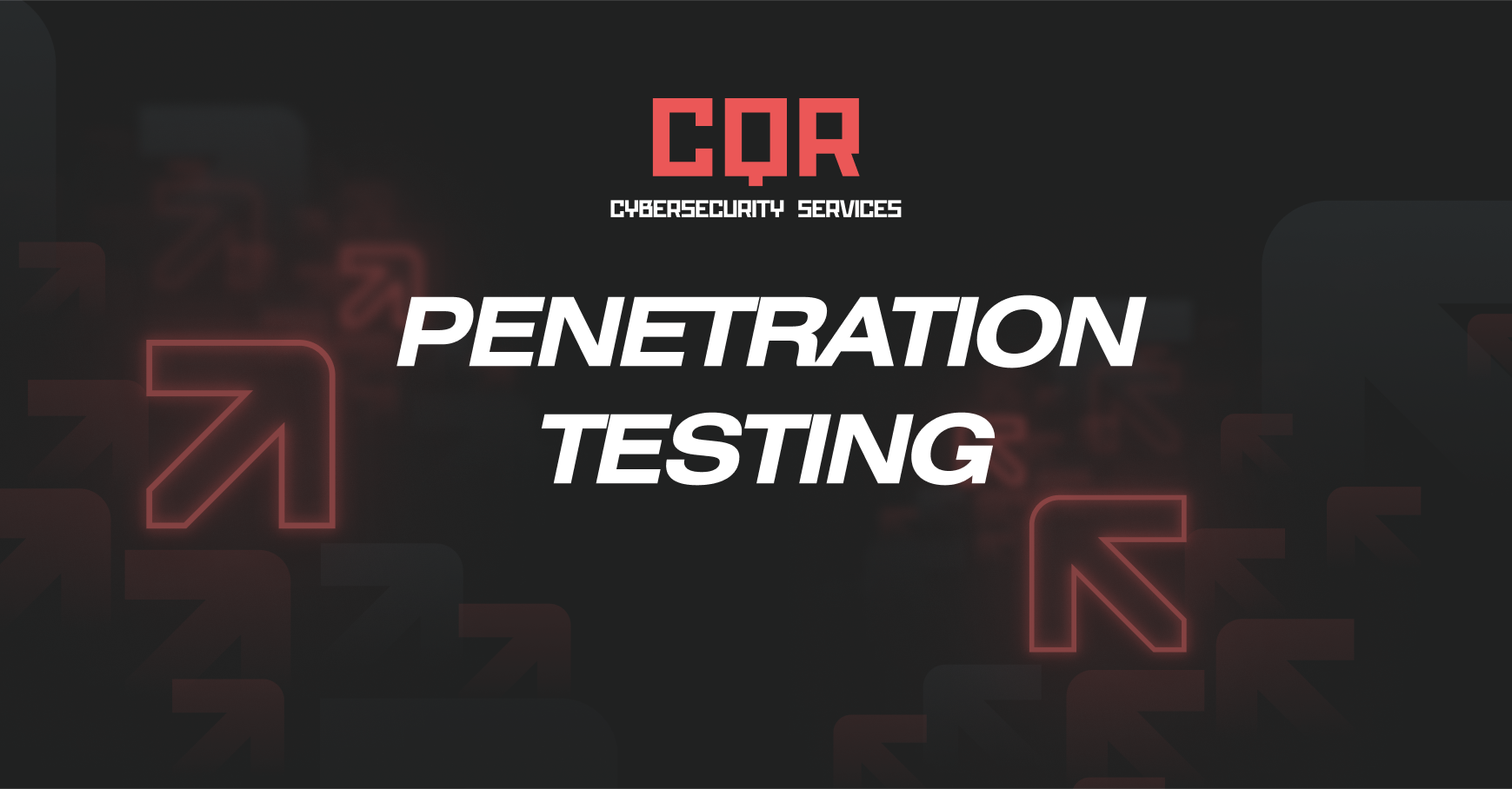 CQR Company Penetration Testing service 